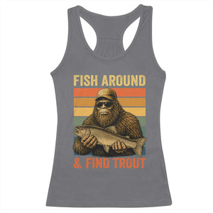Fish Around And Find Trout Racerback Tank Top Funny Fishermen Fishing Retro Bigfoot Sasquatch Fish