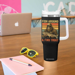 Fish Around And Find Trout Tumbler With Handle Funny Fishermen Fishing Retro Bigfoot Sasquatch Fish