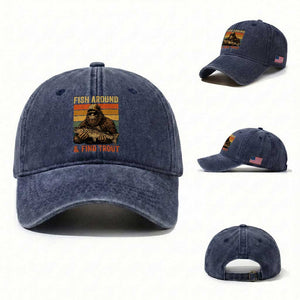 Fish Around And Find Trout Washed Cotton Baseball Cap Funny Fishermen Fishing Retro Bigfoot Sasquatch Fish
