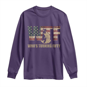 50th Birthday Long Sleeve Shirt Funny WTF Whos Turning Fifty Vintage Fishing 50 Year Old Gift TS10 Purple Print Your Wear