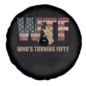 50th Birthday Spare Tire Cover Funny WTF Whos Turning Fifty Vintage Fishing 50 Year Old Gift TS10 Print Your Wear