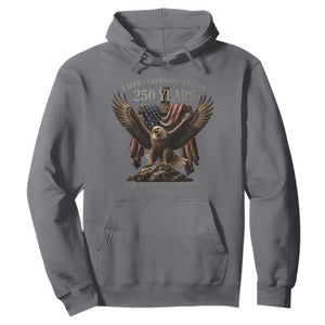 Eagle 250th Anniversary USA Hoodie 250 Years Faith Freedom Legacy One Nation Under God Flag TS10 Charcoal Print Your Wear