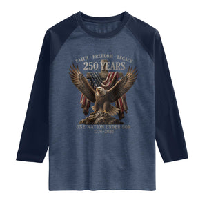 Eagle 250th Anniversary USA Raglan Shirt 250 Years Faith Freedom Legacy One Nation Under God Flag TS10 Heather Denim Navy Print Your Wear