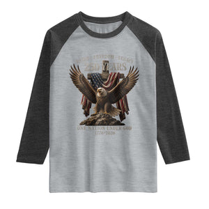 Eagle 250th Anniversary USA Raglan Shirt 250 Years Faith Freedom Legacy One Nation Under God Flag TS10 Heather Gray Heather Charcoal Print Your Wear