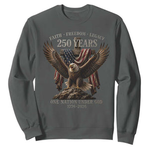 Eagle 250th Anniversary USA Sweatshirt 250 Years Faith Freedom Legacy One Nation Under God Flag TS10 Dark Heather Print Your Wear