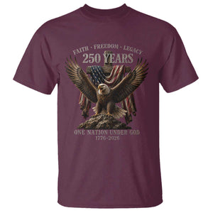 Eagle 250th Anniversary USA T Shirt 250 Years Faith Freedom Legacy One Nation Under God Flag TS10 Maroon Print Your Wear