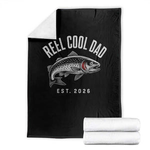Reel Cool Dad Est 2026 Throw Blanket Trout Fishing Vintage First Time Dad Fathers Day