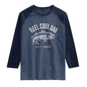 Reel Cool Dad Est 2026 Raglan Shirt Trout Fishing Vintage First Time Dad Fathers Day
