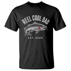 Reel Cool Dad Est 2026 T Shirt Trout Fishing Vintage First Time Dad Fathers Day