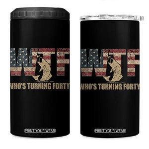 40th Birthday 4 in 1 Can Cooler Tumbler Funny WTF Whos Turning Forty Vintage Fishing 40 Year Old Gift TS10 One Size: 16 oz Black Print Your Wear