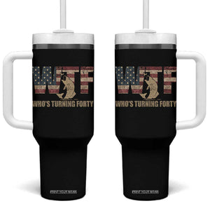 40th Birthday Tumbler With Handle Funny WTF Whos Turning Forty Vintage Fishing 40 Year Old Gift TS10 One Size: 40 oz Black Print Your Wear