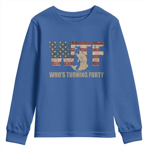 40th Birthday Youth Sweatshirt Funny WTF Whos Turning Forty Vintage Fishing 40 Year Old Gift TS10 Royal Blue Print Your Wear