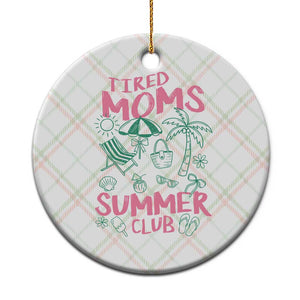 Retro Tired Moms Summer Club Ceramic Ornament Funny Mama Beach Vacation Gift