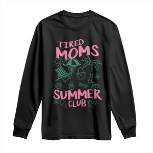 Retro Tired Moms Summer Club Long Sleeve Shirt Funny Mama Beach Vacation Gift