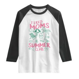 Retro Tired Moms Summer Club Raglan Shirt Funny Mama Beach Vacation Gift