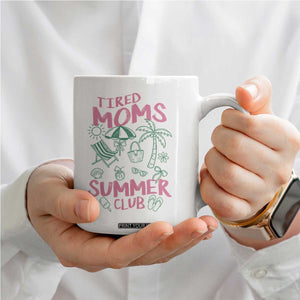 Retro Tired Moms Summer Club Coffee Mug Funny Mama Beach Vacation Gift