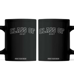 Class Of 2037 Coffee Mug First Day of School Grow With Me Graduation Gift TS10 Black Print Your Wear