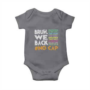Funny Bruh We Back To School Baby Onesie Happy First Day Of School TS10 Charcoal Print Your Wear