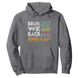 Funny Bruh We Back To School Hoodie Happy First Day Of School TS10 Charcoal Print Your Wear