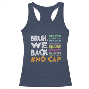 Funny Bruh We Back To School Racerback Tank Top Happy First Day Of School TS10 Navy Print Your Wear