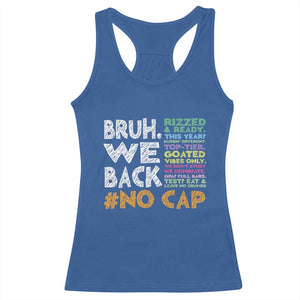Funny Bruh We Back To School Racerback Tank Top Happy First Day Of School TS10 Royal Blue Print Your Wear
