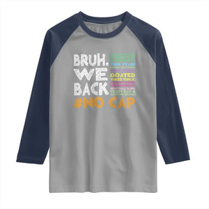 Funny Bruh We Back To School Raglan Shirt Happy First Day Of School TS10 Sport Gray Navy Print Your Wear