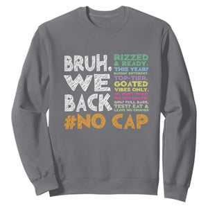 Funny Bruh We Back To School Sweatshirt Happy First Day Of School TS10 Charcoal Print Your Wear