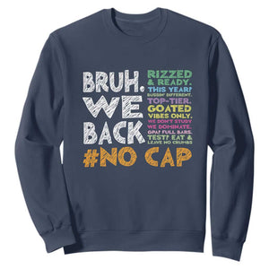 Funny Bruh We Back To School Sweatshirt Happy First Day Of School TS10 Navy Print Your Wear