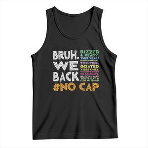 Funny Bruh We Back To School Tank Top Happy First Day Of School TS10 Black Print Your Wear