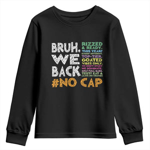 Funny Bruh We Back To School Youth Sweatshirt Happy First Day Of School TS10 Black Print Your Wear