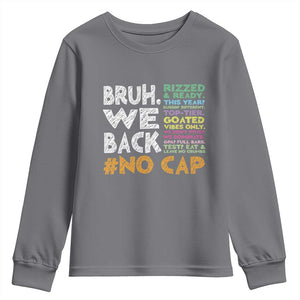 Funny Bruh We Back To School Youth Sweatshirt Happy First Day Of School TS10 Charcoal Print Your Wear