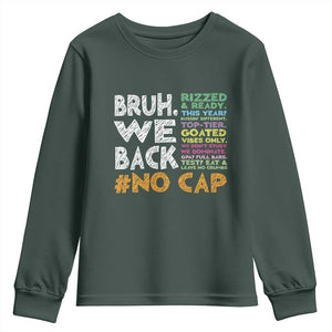 Funny Bruh We Back To School Youth Sweatshirt Happy First Day Of School TS10 Dark Forest Green Print Your Wear