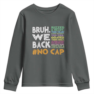 Funny Bruh We Back To School Youth Sweatshirt Happy First Day Of School TS10 Dark Heather Print Your Wear