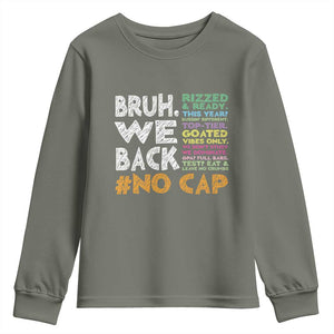 Funny Bruh We Back To School Youth Sweatshirt Happy First Day Of School TS10 Military Green Print Your Wear