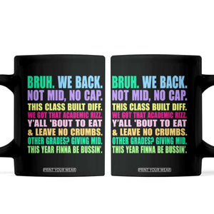 Funny Bruh We Back To School Coffee Mug Gen A Slang Happy First Day Of School TS10 Black Print Your Wear