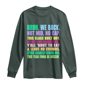Funny Bruh We Back To School Long Sleeve Shirt Gen A Slang Happy First Day Of School TS10 Dark Forest Green Print Your Wear