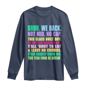 Funny Bruh We Back To School Long Sleeve Shirt Gen A Slang Happy First Day Of School TS10 Navy Print Your Wear