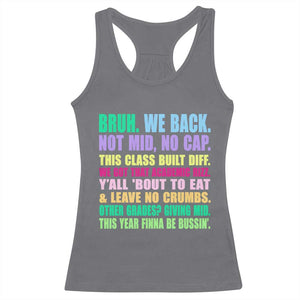 Funny Bruh We Back To School Racerback Tank Top Gen A Slang Happy First Day Of School TS10 Charcoal Print Your Wear