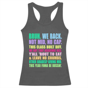 Funny Bruh We Back To School Racerback Tank Top Gen A Slang Happy First Day Of School TS10 Dark Heather Print Your Wear