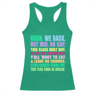 Funny Bruh We Back To School Racerback Tank Top Gen A Slang Happy First Day Of School TS10 Irish Green Print Your Wear