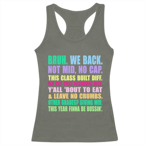 Funny Bruh We Back To School Racerback Tank Top Gen A Slang Happy First Day Of School TS10 Military Green Print Your Wear