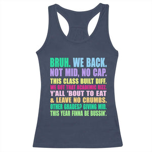 Funny Bruh We Back To School Racerback Tank Top Gen A Slang Happy First Day Of School TS10 Navy Print Your Wear