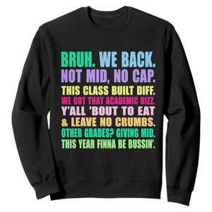 Funny Bruh We Back To School Sweatshirt Gen A Slang Happy First Day Of School TS10 Black Print Your Wear