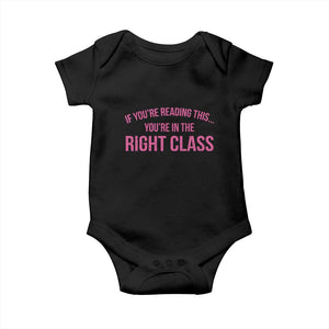 Back To School Teacher Baby Onesie Funny Youre In The Right Class TS10 Black Print Your Wear