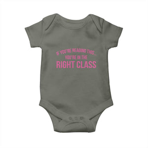 Back To School Teacher Baby Onesie Funny Youre In The Right Class TS10 Military Green Print Your Wear
