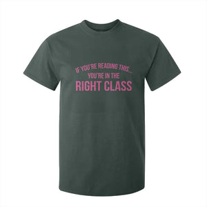 Back To School Teacher T Shirt For Kid Funny Youre In The Right Class TS10 Dark Forest Green Print Your Wear