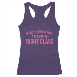Back To School Teacher Racerback Tank Top Funny Youre In The Right Class TS10 Purple Print Your Wear