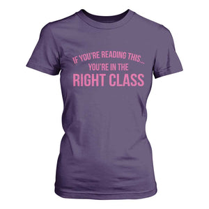 Back To School Teacher T Shirt For Women Funny Youre In The Right Class TS10 Purple Print Your Wear
