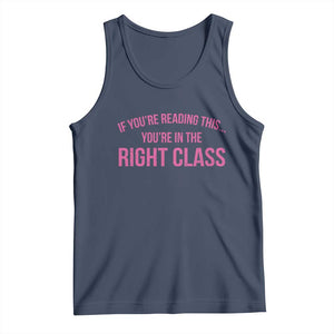 Back To School Teacher Tank Top Funny Youre In The Right Class TS10 Navy Print Your Wear