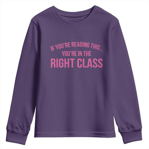 Back To School Teacher Youth Sweatshirt Funny Youre In The Right Class TS10 Purple Print Your Wear